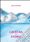 Cocktail & storia libro di Infantino Luca