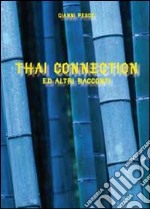 Thai connection ed altri racconti libro
