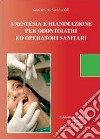 Compendio di anestesia e rianimazione per odontoiatri e operatori sanitari libro