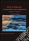 Arte e emoção. International exhibition of the contemporary art. Ediz. multilingue libro