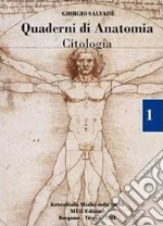 Quaderni di Anatomia. Citologia libro