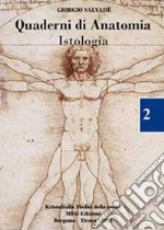 Quaderni di anatomia. Istologia libro