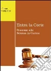 Entra la corte. Processo alla scienza in cucina libro di Cangialosi Filippo