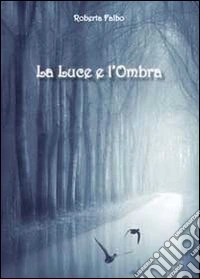 La luce e l'ombra