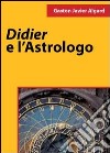 Didier e l'astrologo libro