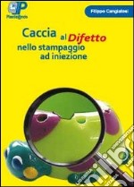 Caccia al difetto nello stampaggio ad iniezione libro