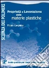 Proprietà e lavorazione delle materie plastiche libro