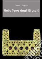 Nella terra degli etruschi libro