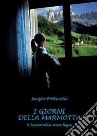 I giorni della marmotta