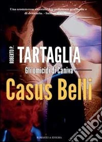 Casus Belli. Gli omicidi di Càniva libro