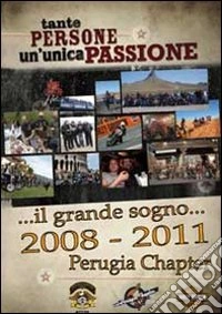 ... Il grande sogno... 2008-2011