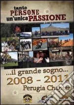 ... Il grande sogno... 2008-2011 libro