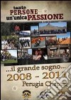 ... Il grande sogno... 2008-2011 libro