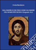 Dall'amore di Dio per l'uomo all'amore dell'uomo per Dio in A Diogneto 10,2 libro