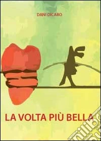 La volta più bella