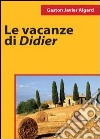 Le vacanze di Didier libro