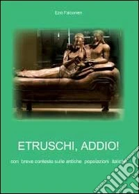 Etruschi addio!