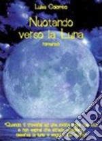 Nuotando verso la luna libro