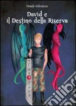 David e il destino della riserva