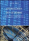 Astrologia delle borse libro