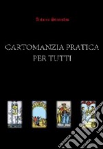 Cartomanzia pratica per tutti libro