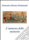 L'autunno della memoria libro