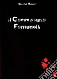 Il commissario Fontanelli libro