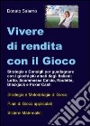 Vivere di rendita con il gioco libro