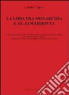 La Libia tra monarchia e Al-Jamahiriyya libro
