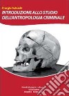 Introduzione allo studio dell'antropologia criminale libro