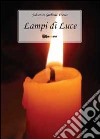 Lampi di luce libro