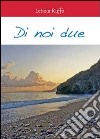 Di noi due libro