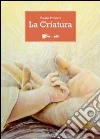 La criatura libro di Prontera Tiziana