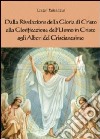 Dalla rivelazione di Cristo alla glorificazione dell'uomo in Cristo agli albori del cristianesimo libro