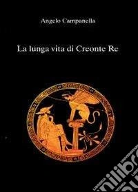 La lunga vita di Creonte re