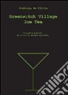 Greenwitch village ice tea. Ediz. italiana libro di De Cillia Costanza