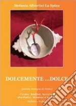 Dolcemente... dolce libro