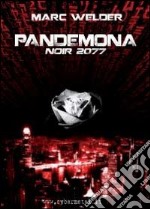 Pandemona. Noir 2077