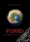 Pangea. La mano dei prescelti libro di Nuzzi Massimiliano