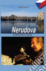 Nerudova. Ediz. ceca libro