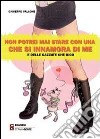 Non potrei mai stare con una che si innamora di me e delle cazzate che dico libro di Vallone Giuseppe