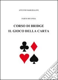 Corso di bridge. Vol. 2