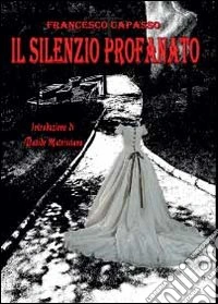 Il silenzio profanato