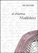 Si chiama Maddalena libro