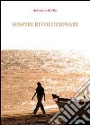 Sospiri rivoluzionari libro