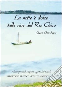 La notte è dolce sulle rive del Rio Chico