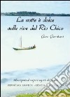 La notte è dolce sulle rive del Rio Chico libro di Geroberti Gero