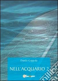Nell'acquario. Vol. 2