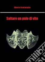 Saltare un paio di vite libro