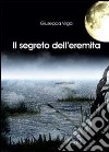 Il segreto dell'eremita libro